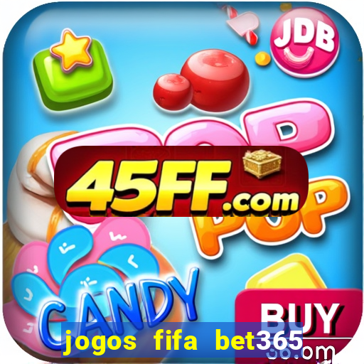 jogos fifa bet365 8 minutos